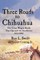 Three Roads to Chihuahua