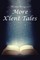 More X'lent Tales