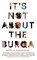 It's Not About the Burqa
