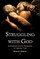 Struggling with God
