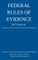 Federal Rules of Evidence; 2017 Edition