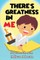 There's Greatness in Me