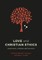 Love and Christian Ethics