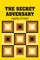 The Secret Adversary