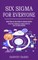 Six Sigma for Everyone
