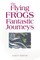 The Flying Frogs Fantastic Journeys