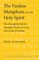 The Pauline Metaphors of the Holy Spirit; The Intangible Spirit's Tangible Presence in the Life of the Christian