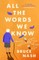 All the Words We Know