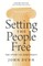 Setting the People Free