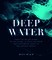 Deep Water