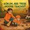 Kokum, Are These Moose Tracks?