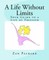A Life Without Limits