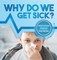 Why Do We Get Sick? Conditions That Contribute to Disease Grade 5 Children's Health Books