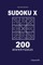 Sudoku X - 200 Master Puzzles 9x9 (Volume 5)