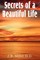 Secrets of a Beautiful Life