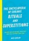 The Encyclopedia of Curious Rituals and Superstitions