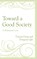 Toward a Good Society