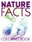 Nature Facts Coloring Book