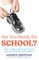 Are You Ready for School?