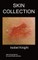 Skin Collection