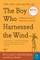 The Boy Who Harnessed the Wind