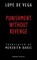 Punishment Without Revenge