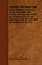 Copyright - Its History and Its Law. Being a Summary of the Principles and Practise of Copyright with Special Reference to the American Code of 1909 a