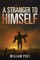 A Stranger to Himself