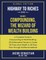 Compounding, the Wizard of Wealth Building