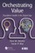 Orchestrating Value