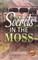 Secrets in the Moss
