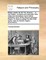 Religio Medici. by Sir Tho. Browne, ... a New Edition, Corrected and Amended. with Notes and Annotations Never Before Published, Upon All the Obscure Passages Therein. to Which Is Added the Life of the Author. Also Sir Kenelm Digby's Observations.