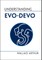 Understanding Evo-Devo
