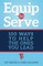 Equip to Serve