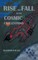 Rise and Fall of the Cosmic Civilizations