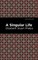 A Singular Life