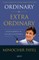 Ordinary to Extraordinary