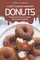 A Guide to Making Homemade Donuts