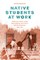 Native Students at Work