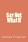 Say Not "What If"