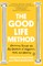 The Good Life Method