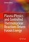 Plasma Physics and Controlled Thermonuclear Reactions Driven Fusion Energy
