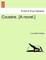 Cousins. [A Novel.] Vol. I.