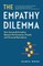 The Empathy Dilemma