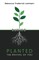 Planted