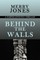 Behind the Walls