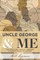 Uncle George and Me