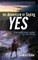 The Adventure of Saying YES