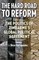 The Hard Road to Reform. the Politics of Zimbabwe's Global Political Agreement