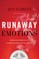Runaway Emotions